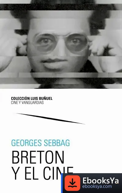 Descargar Bretón Y El Cine de Georges Sebbag