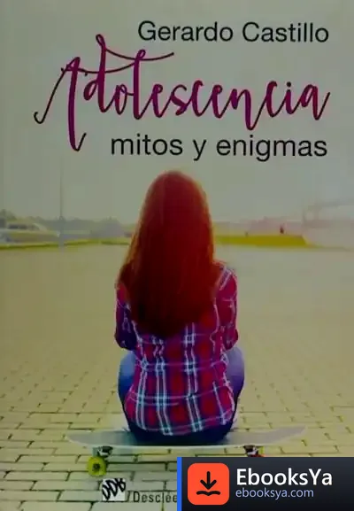 Descargar Adolescencia: Mitos Y Enigmas