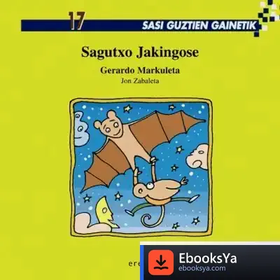 Descargar Sagutxo Jakingose de Gerardo Markuleta Gutiérrez