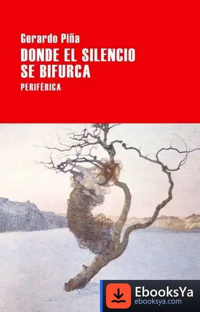 Descargar Donde El Silencio Se Bifurca