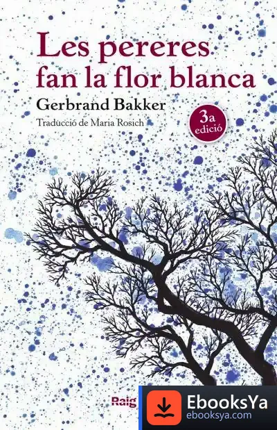 Descargar Les Pereres Fan La Flor Blanca de Gerbrand Bakker