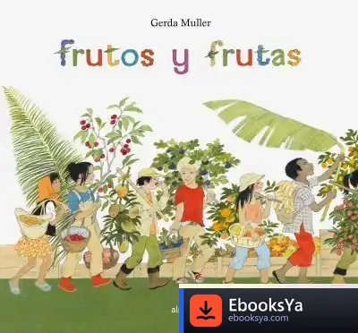 Descargar Frutos Y Frutas de Gerda Muller