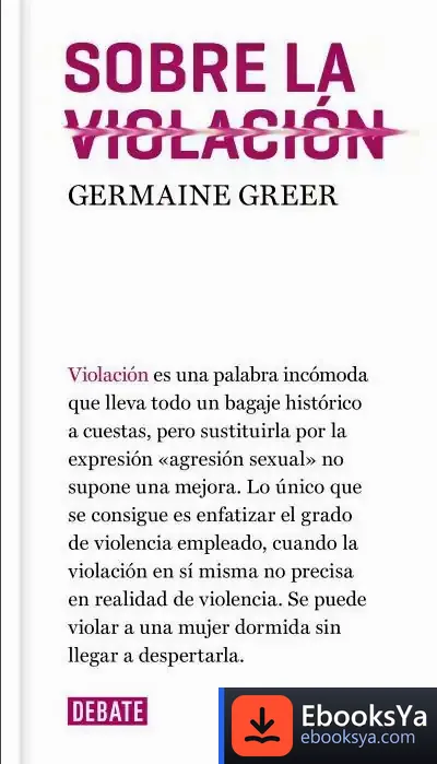 Descargar Sobre La Violación de Germaine Greer