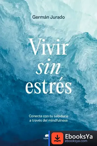 Descargar Vivir Sin Estrés de Germán Jurado