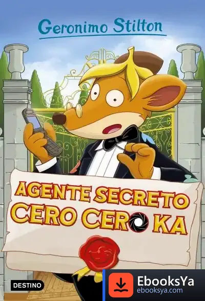 Descargar Agente Secreto Cero Cero Ka: Geronimo Stilton 43 de Geronimo Stilton