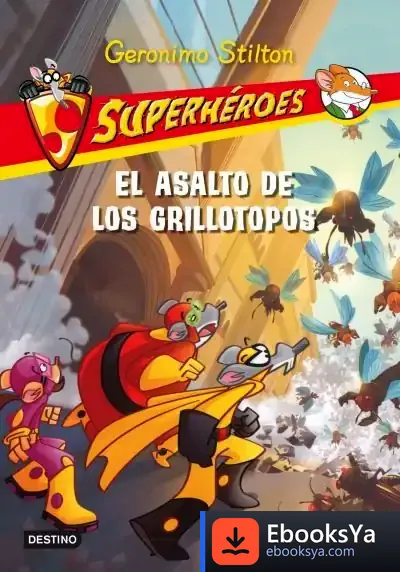 Descargar El Asalto De Los Grillotopos de Gonzalo Torrente Ballester