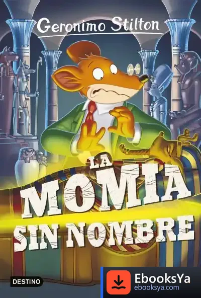 Descargar Geronimo Stilton 41. La Momia Sin Nombre de Geronimo Stilton