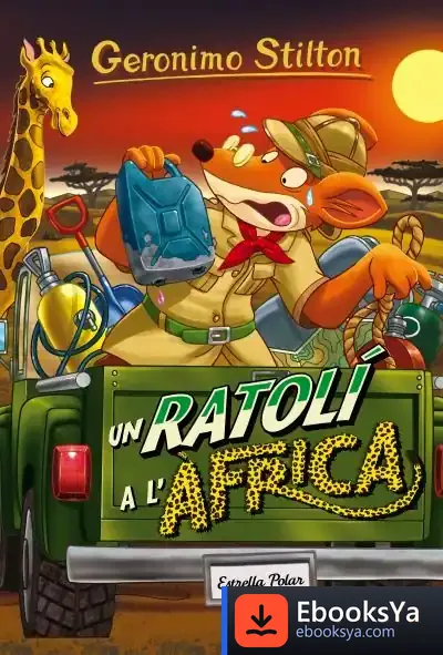 Descargar Geronimo Stilton 62. Un Ratolí A L'Àfrica de Geronimo Stilton