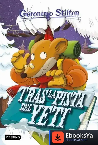 Descargar Gs 16N.Tras La Pista Yeti: Geronimo Stilton 16