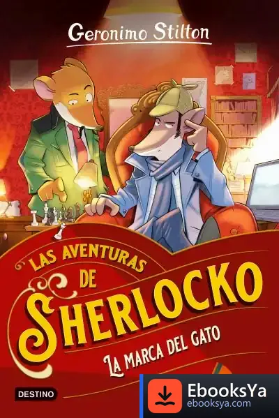 Descargar La Marca Del Gato (Las Aventuras De Sherlocko 2) de Geronimo Stilton