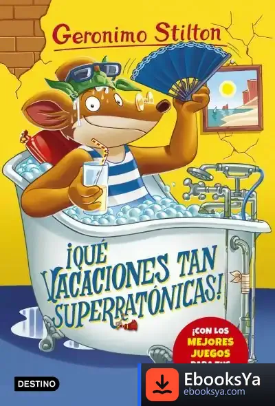 Descargar ¡Qué Vacaciones Tan Superratónicas!: Geronimo Stilton de Geronimo Stilton