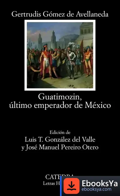 Descargar Guatimozin, Último Emperador De México