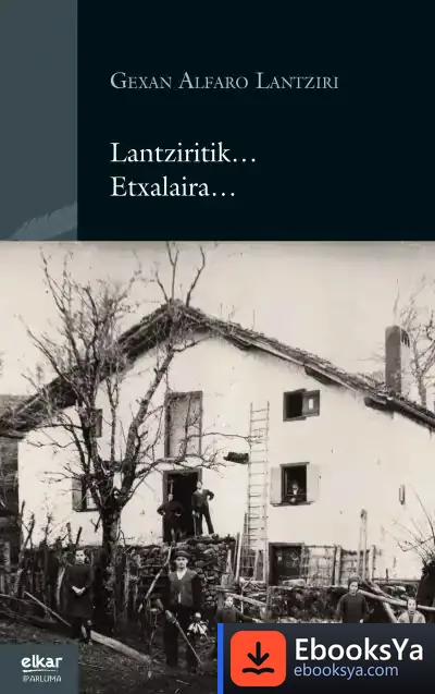 Descargar Lantziritik... Etxalaira de Gexan Alfaro Lantziri