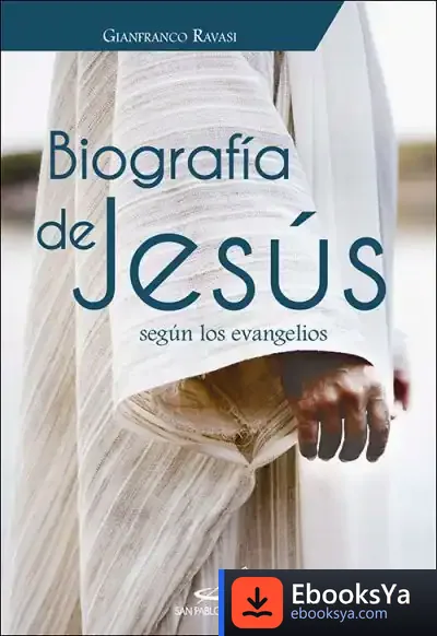 Descargar Biografía De Jesús: Según Los Evangelios de Gianfranco Ravasi