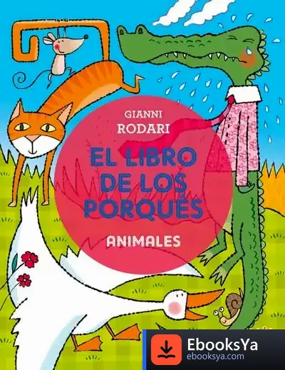 Descargar El Libro De Los Porqués. Animales de Gianni Rodari