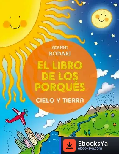 Descargar El Libro De Los Porqués. Cielo Y Tierra de Gianni Rodari
