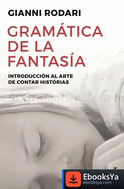 Descargar Gramática De La Fantasía de Gianni Rodari