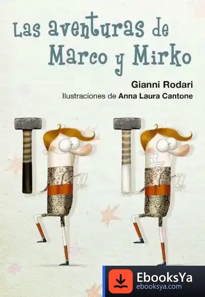 Descargar Las Aventuras De Marco Y Mirko de Gianni Rodari