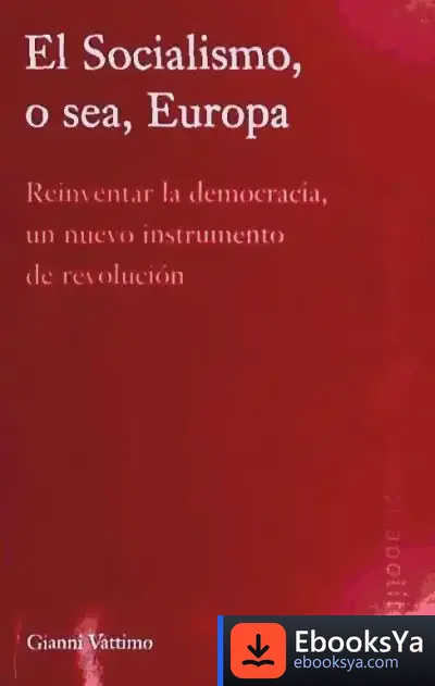 Descargar El Socialismo, O Sea, Europa de Gianni Vattimo