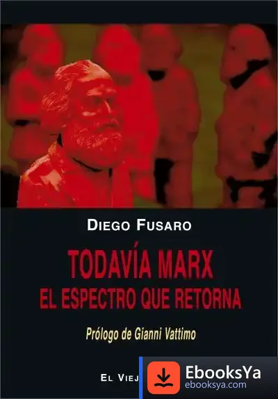 Descargar Todavía Marx: El Espectro Que Retorna de Gianni Vattimo