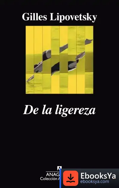 Descargar De La Ligereza de Gilles Lipovetsky