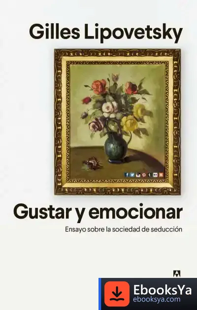 Descargar Gustar Y Emocionar de Gilles Lipovetsky