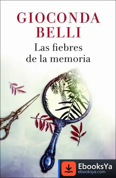 Descargar Las Fiebres De La Memoria de Gioconda Belli