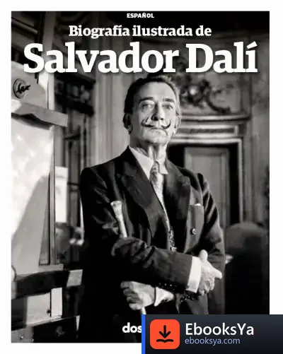 Descargar Biografía Ilustrada De Salvador Dalí (Español)