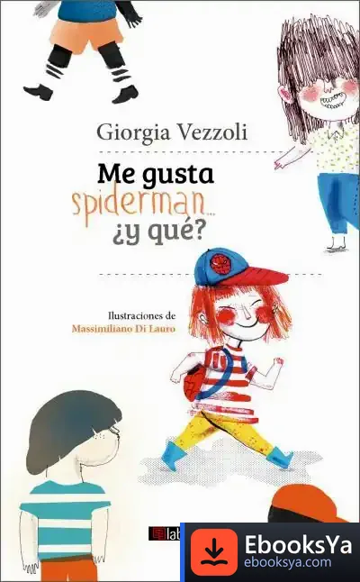 Descargar Me Gusta Spiderman... ¿Y Qué?