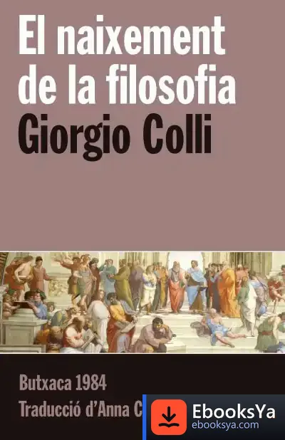 Descargar El Naixement De La Filosofia de Giorgio Colli