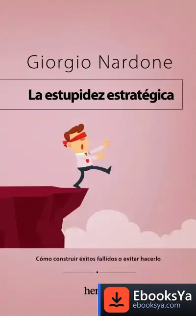 Descargar La Estupidez Estratégica de Giorgio Nardone