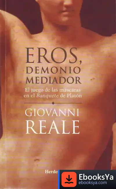Descargar Eros, Demonio Mediador de Giovanni Reale