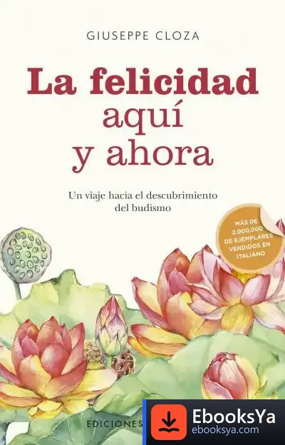 Descargar La Felicidad Aquí Y Ahora de Giuseppe Cloza