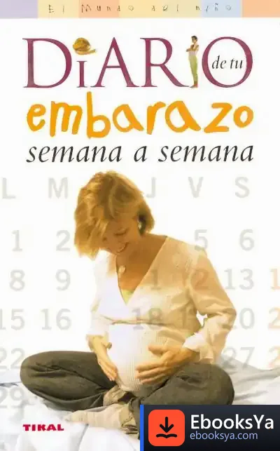 Descargar Diario De Tu Embarazo Semana A Semana de Peter Schössow