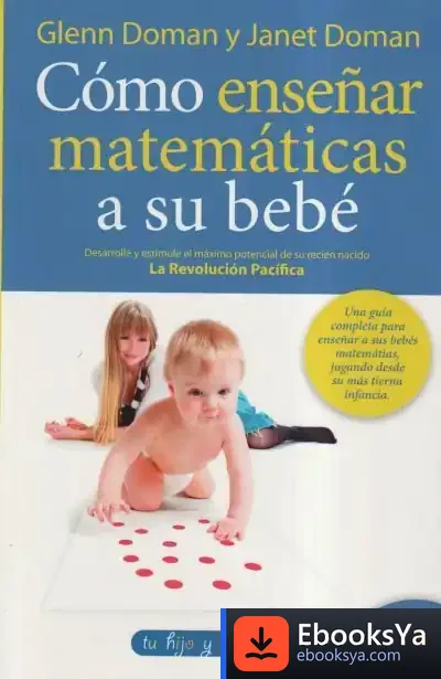 Descargar Cómo Enseñar Matemáticas A Su Bebé de Luis Alema? Tenas
