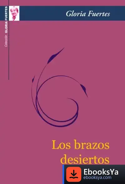 Descargar Los Brazos Desiertos de Gloria Fuertes