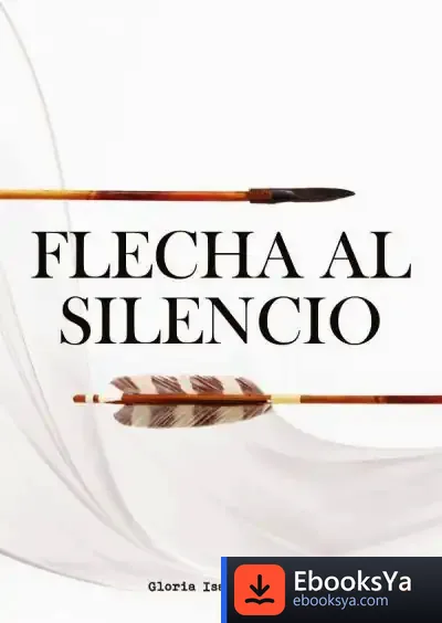 Descargar Flecha Al Silencio de Gloria Isabel Ramos Triano
