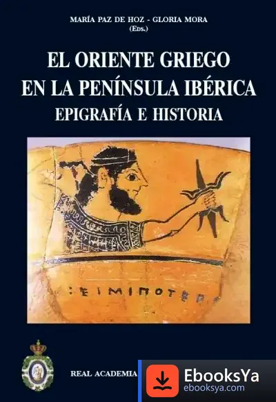 Descargar El Oriente Griego En La Península Ibérica. Epigrafía E Historia de Gloria Mora