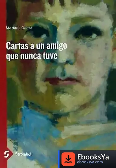 Descargar Cartas A Un Amigo Que Nunca Tuve