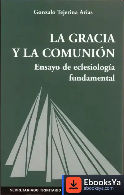 Descargar La Gracia Y La Comunión de Gonzalo Tejerina Arias