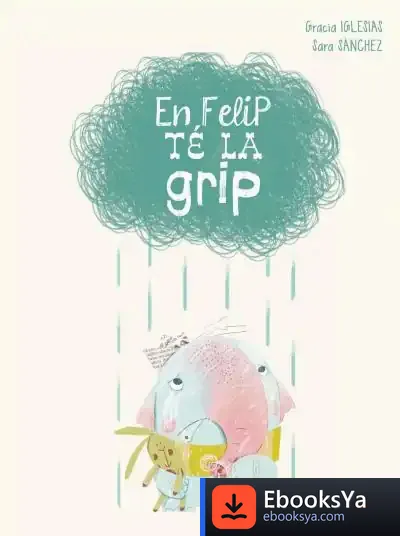 Descargar En Felip Té Grip de Gracia Iglesias
