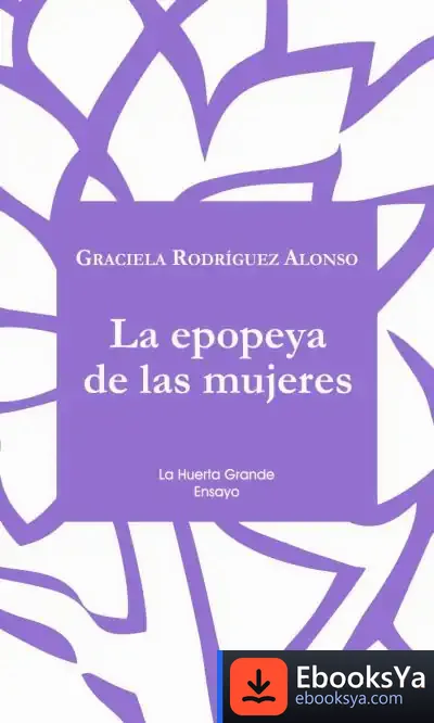 Descargar La Epopeya De Las Mujeres de Graciela Rodríguez Alonso