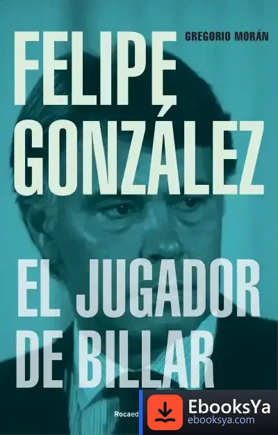 Descargar Felipe González. El Jugador De Billar