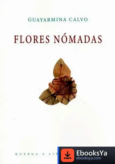 Descargar Flores Nómadas de Guayarmina Calvo Hernández