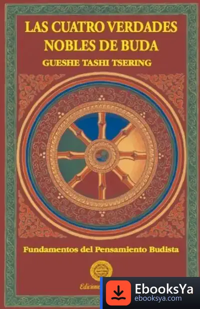 Descargar Las Cuatro Verdades Nobles De Buda de Gueshe Tashi Tsering