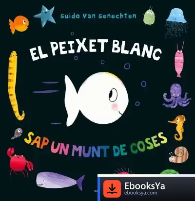 Descargar El Peixet Blanc Sap Un Munt De Coses de Guido Van Genechten