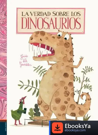 Descargar La Verdad Sobre Los Dinosaurios de Guido Van Genechten