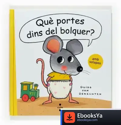 Descargar Què Portes Dins Del Bolquer? de Guido Van Genechten