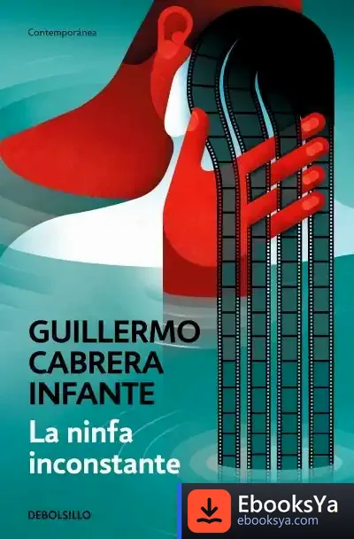 Descargar La Ninfa Inconstante de Guillermo Cabrera Infante