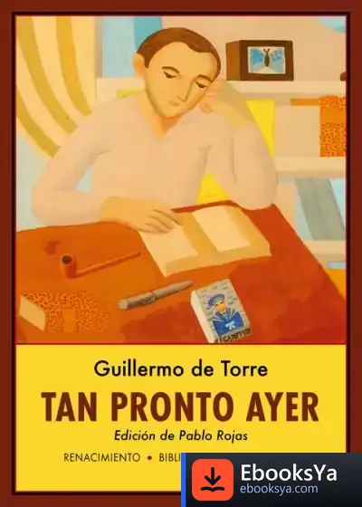 Descargar Tan Pronto Ayer de Guillermo de Torre Ballesteros